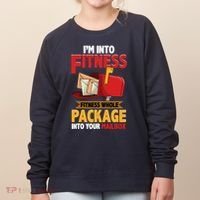 Postal Worker Funny Mailman Postman IM Into Fitness Women's Sweatshirt thumb 0