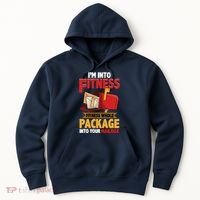 Postal Worker Funny Mailman Postman IM Into Fitness Hoodie thumb 0