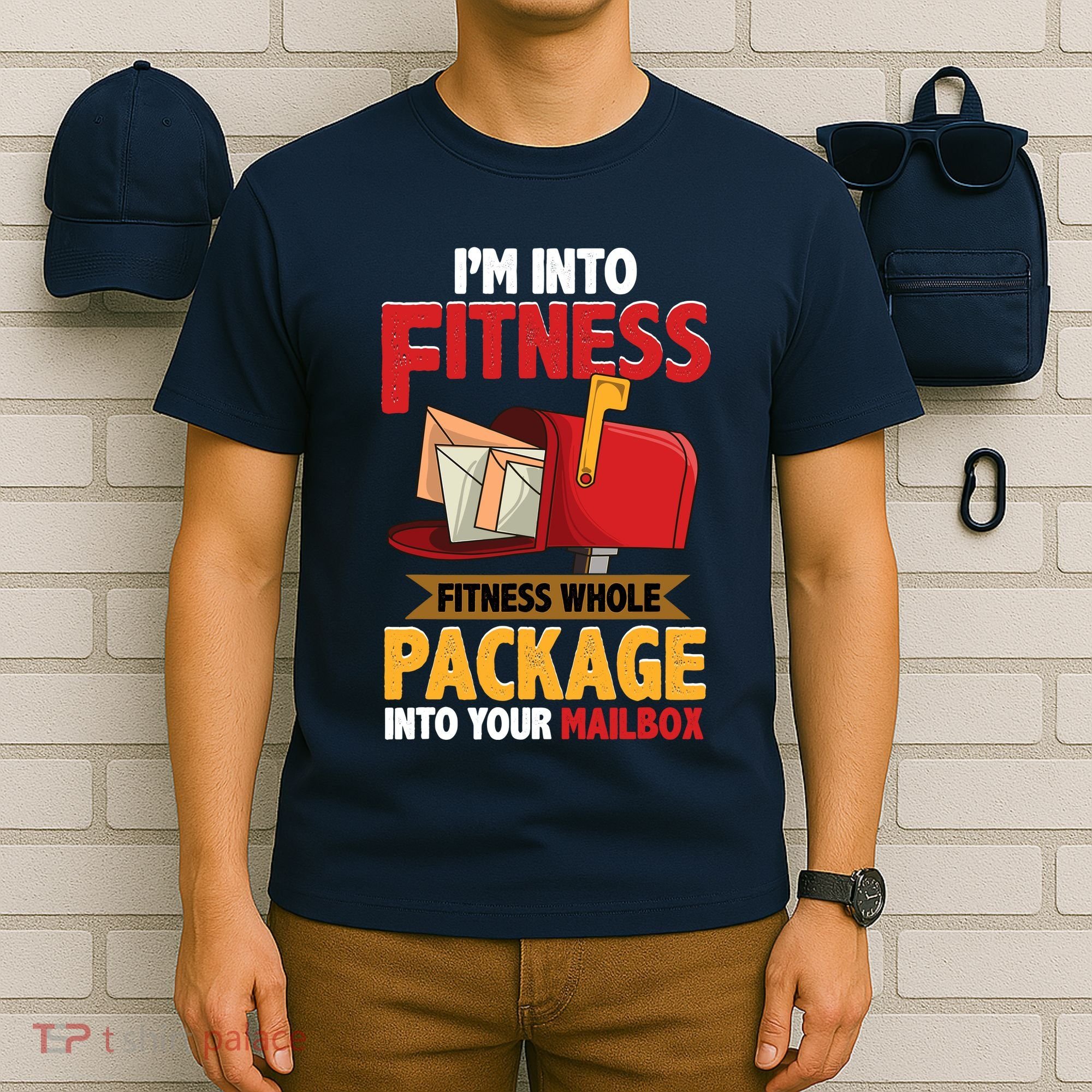 Postal Worker Funny Mailman Postman IM Into Fitness T-Shirt