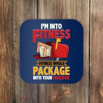 Postal Worker Funny Mailman Postman IM Into Fitness Coaster