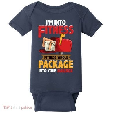 Postal Worker Funny Mailman Postman IM Into Fitness Baby Bodysuit