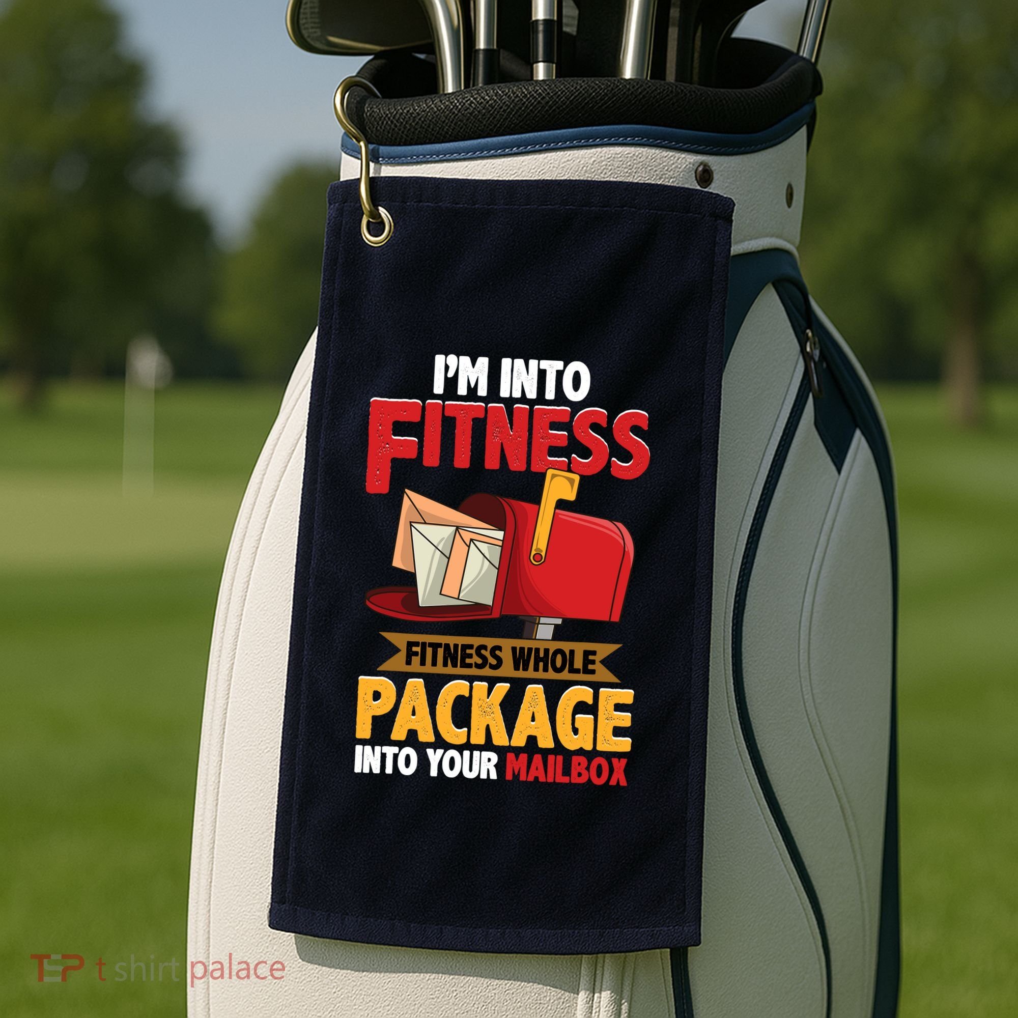 Postal Worker Funny Mailman Postman IM Into Fitness Golf Towel