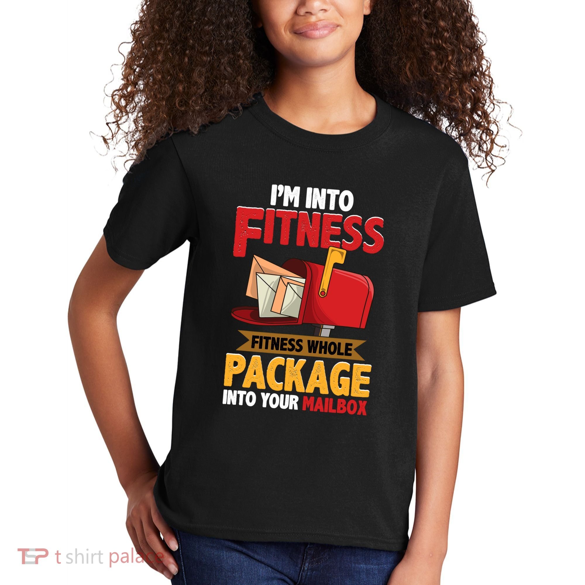 Postal Worker Funny Mailman Postman IM Into Fitness Kids T-Shirt