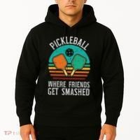 Pickleball Where Friends Get Smashed Pickle Ball Women Hoodie thumb 2