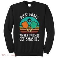 Pickleball Where Friends Get Smashed Pickle Ball Women Sweatshirt thumb 0