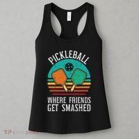 Pickleball Where Friends Get Smashed Pickle Ball Women Women's Tank Top thumb 3