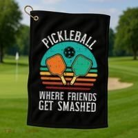 Pickleball Where Friends Get Smashed Pickle Ball Women Golf Towel thumb 1