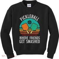 Pickleball Where Friends Get Smashed Pickle Ball Women Kids Sweatshirt thumb 0