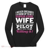 Pilots Wife Funny Gift For Wife Of Pilot Long Sleeve Shirt thumb 0