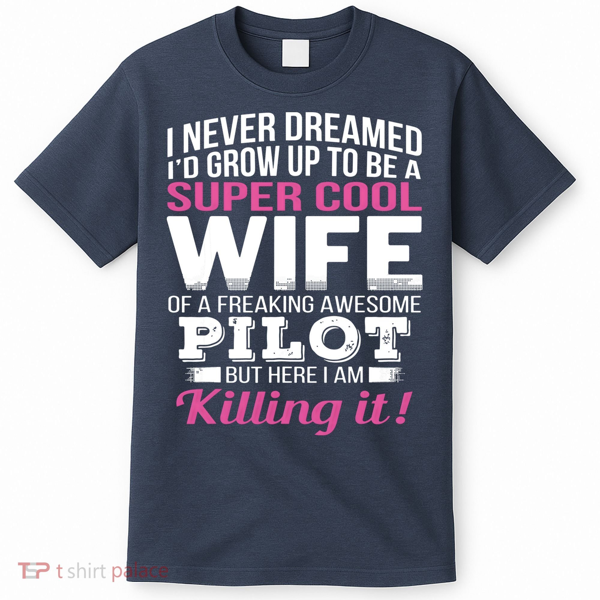 Pilots Wife Funny Gift For Wife Of Pilot T-Shirt