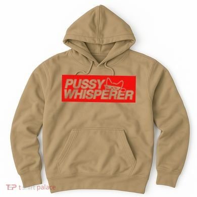 Pussy Whisperer Funny Cat Owner Hoodie