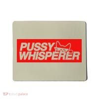 Pussy Whisperer Funny Cat Owner Mousepad thumb 0