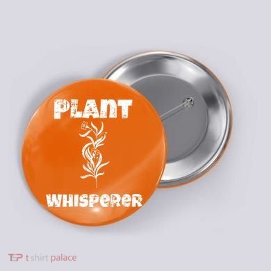 Plant Whisperer Funny Button