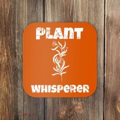 Plant Whisperer Funny Coaster