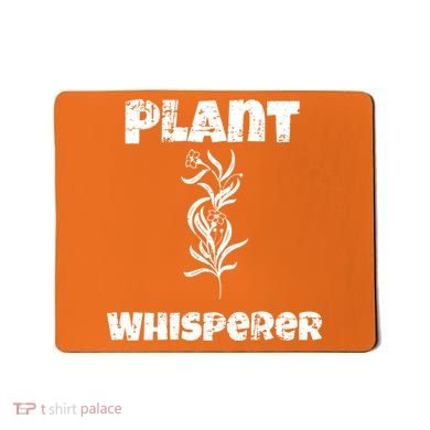 Plant Whisperer Funny Mousepad