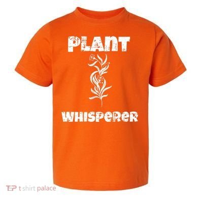 Plant Whisperer Funny Toddler T-Shirt
