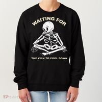 Pottery Waiting for the Kiln To Cool Down Funny Pottery Women's Sweatshirt thumb 0