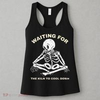 Pottery Waiting for the Kiln To Cool Down Funny Pottery Women's Tank Top thumb 3