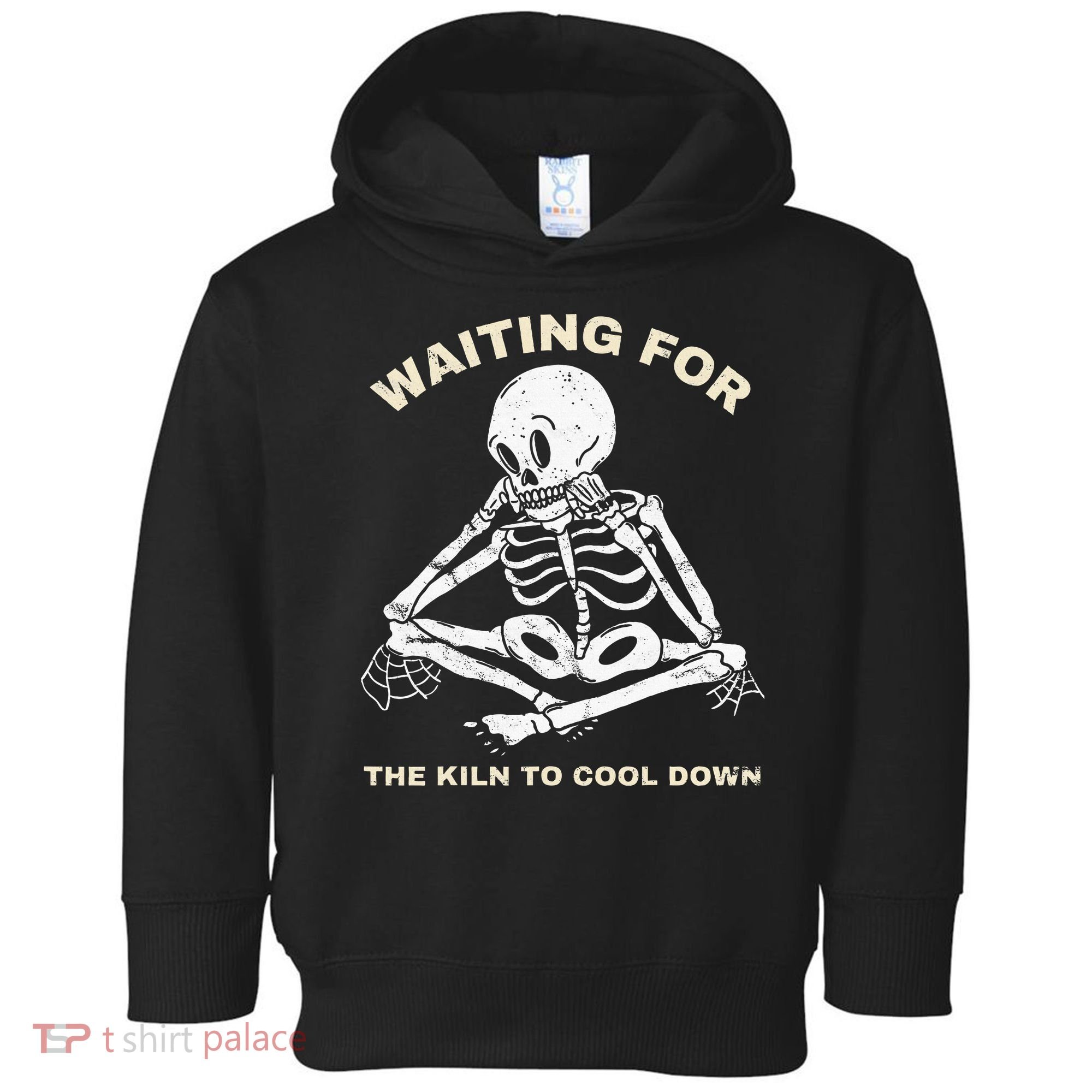 Pottery Waiting for the Kiln To Cool Down Funny Pottery Toddler Hoodie