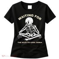 Pottery Waiting for the Kiln To Cool Down Funny Pottery Women's T-Shirt thumb 0