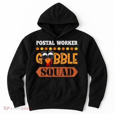 Postal Worker Gobble Squad Mailman Turkey Thanksgiving Match Hoodie