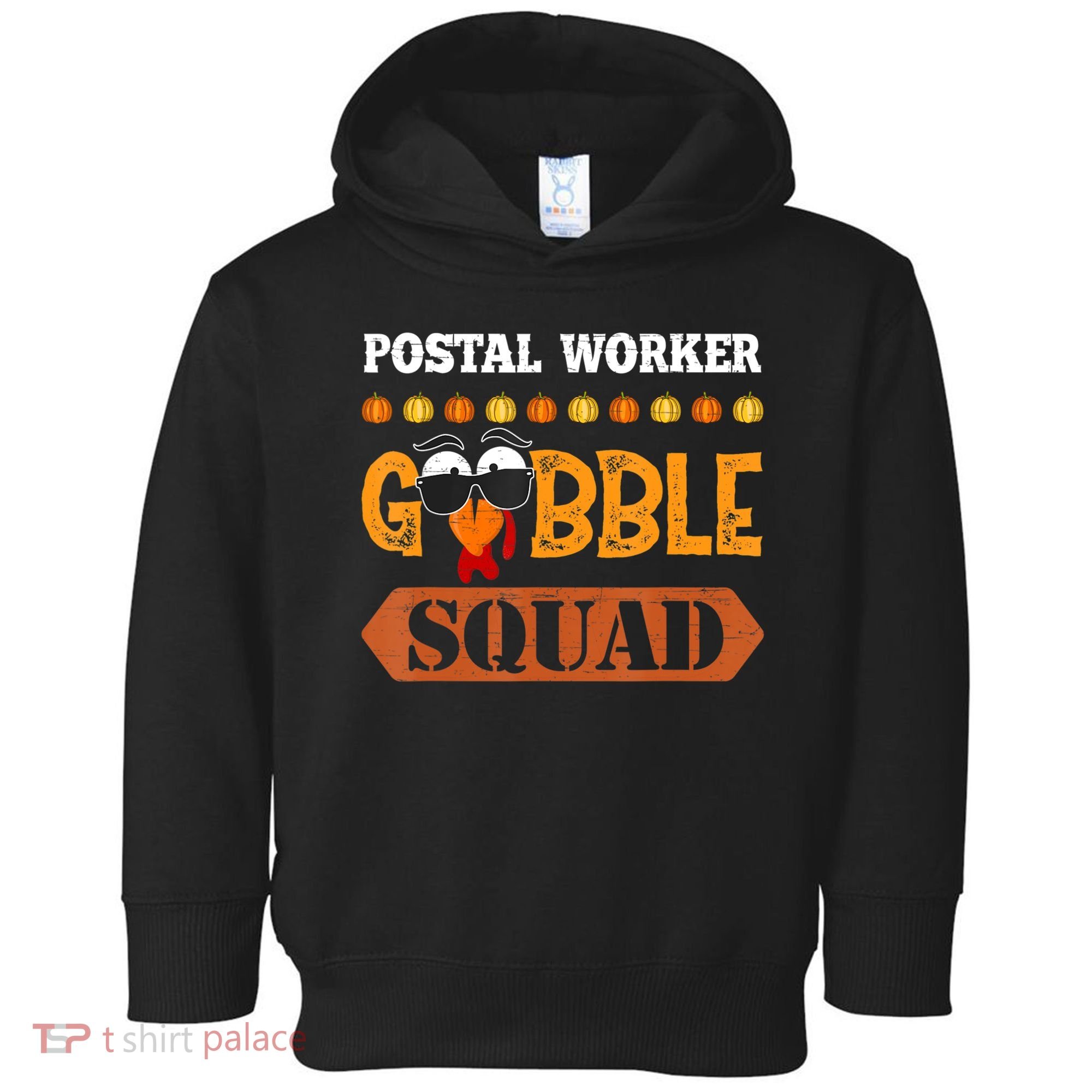 Postal Worker Gobble Squad Mailman Turkey Thanksgiving Match Toddler Hoodie