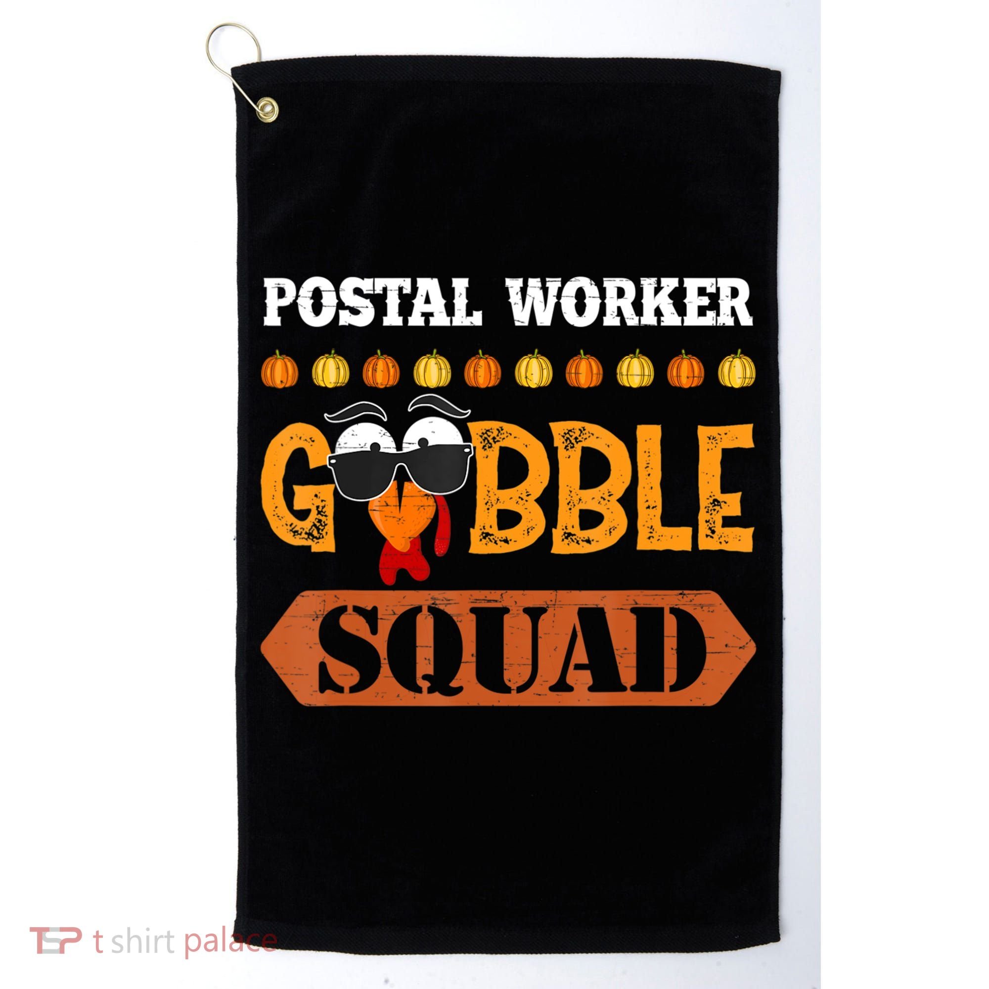 Postal Worker Gobble Squad Mailman Turkey Thanksgiving Match Golf Towel