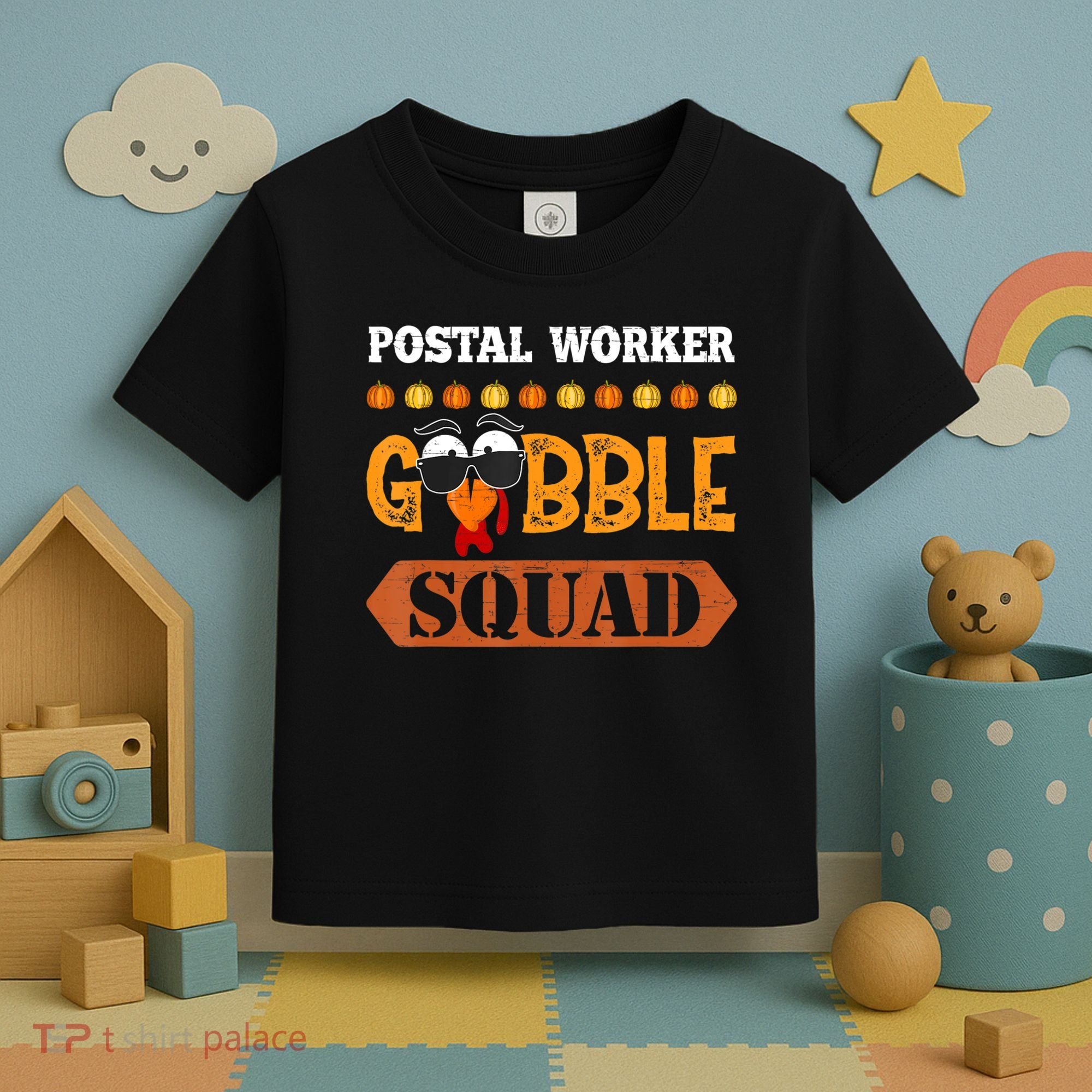 Postal Worker Gobble Squad Mailman Turkey Thanksgiving Match Toddler T-Shirt