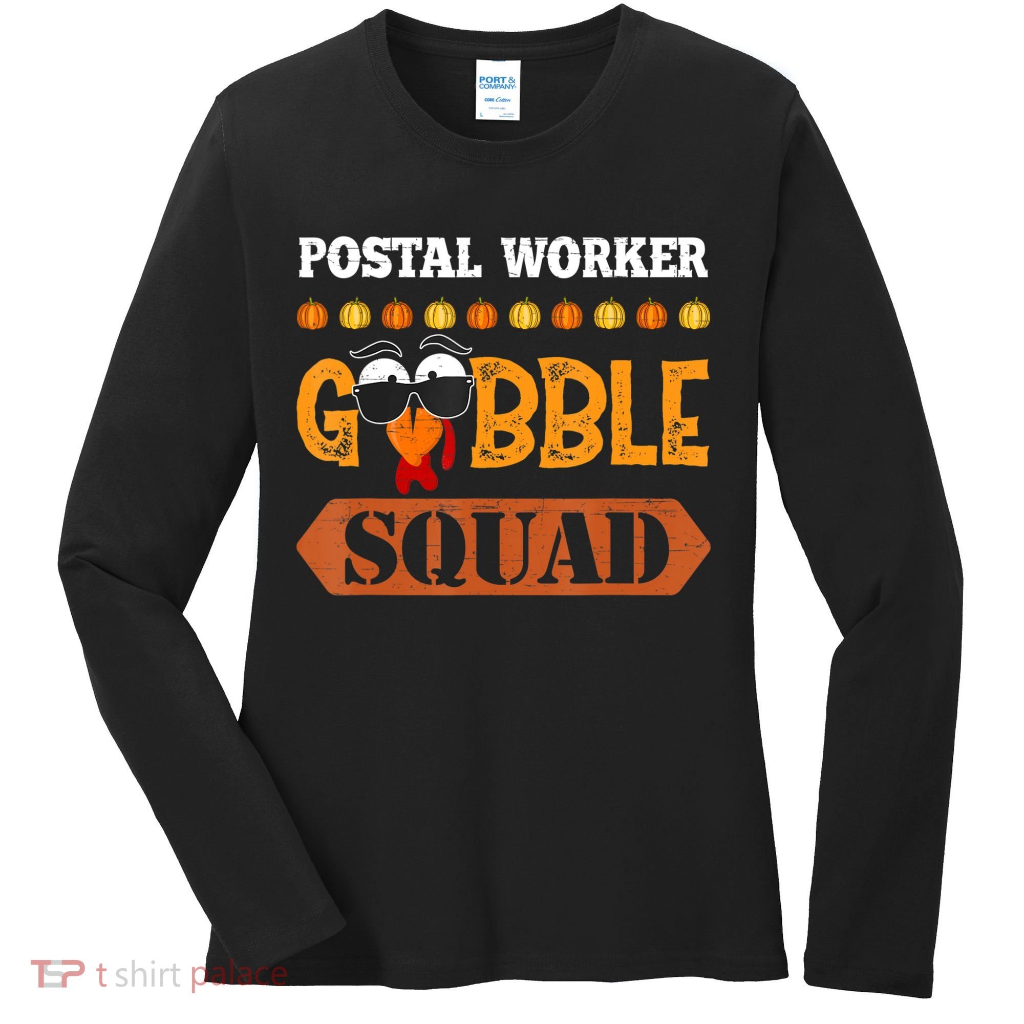 Postal Worker Gobble Squad Mailman Turkey Thanksgiving Match Women's Long Sleeve Shirt