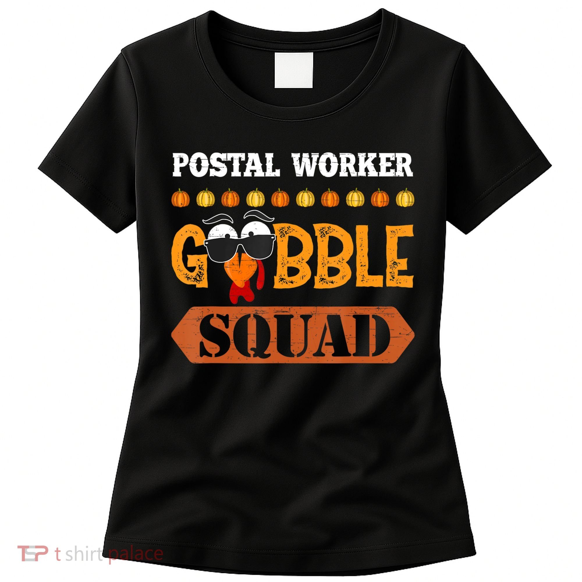 Postal Worker Gobble Squad Mailman Turkey Thanksgiving Match Women's T-Shirt