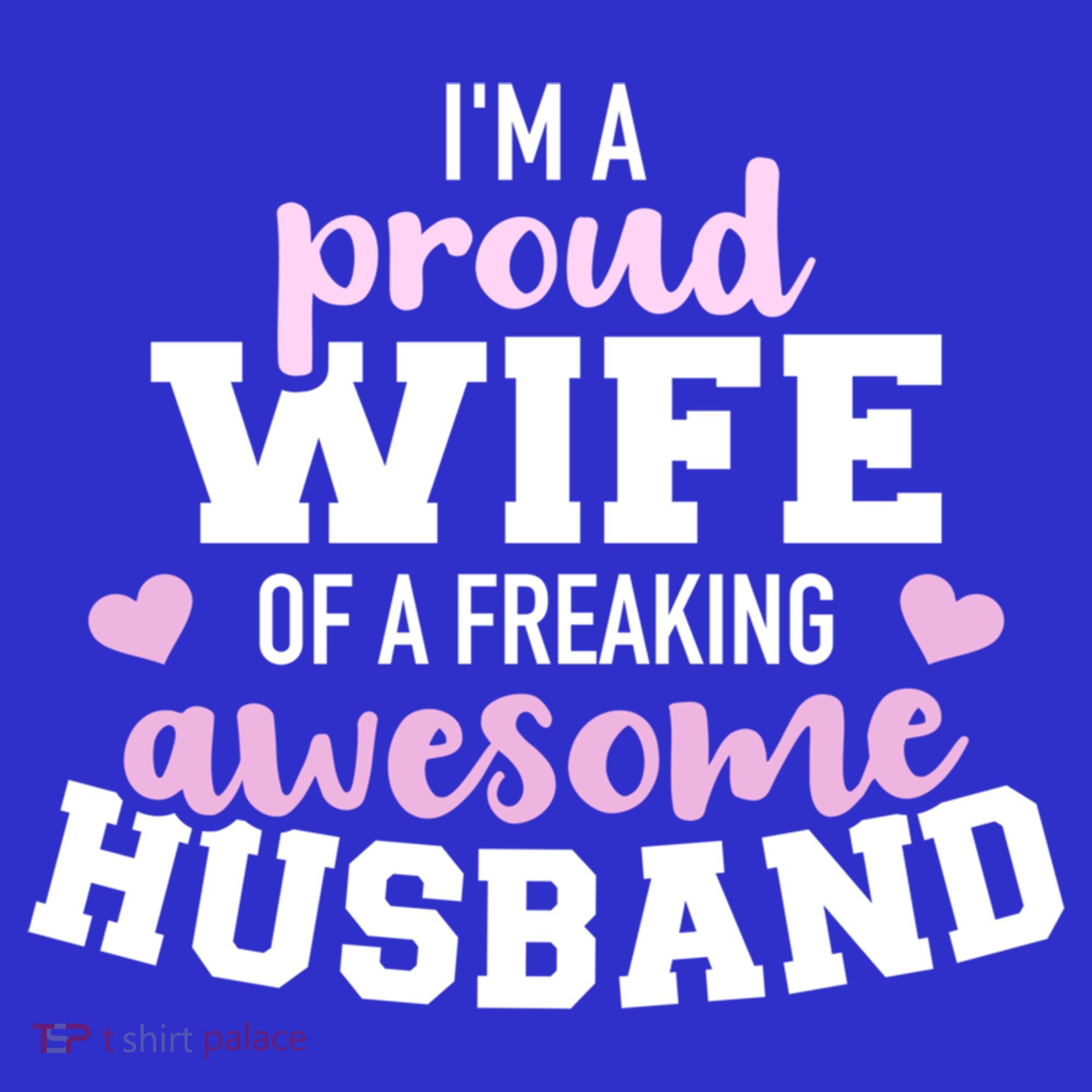 Proud Wife Husband Wedding Anniversary Great Gift T-Shirt