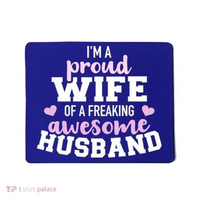Proud Wife Husband Wedding Anniversary Great Gift Mousepad