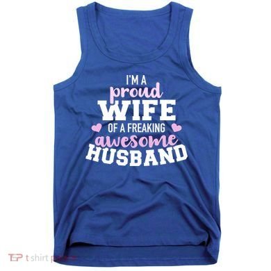 Proud Wife Husband Wedding Anniversary Great Gift Tank Top