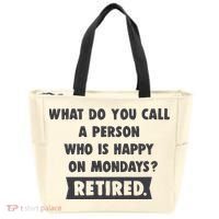 Person Who Is Happy On Mondays Retired Funny Retirement  Tote Bag thumb 0