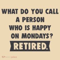 Person Who Is Happy On Mondays Retired Funny Retirement  Tote Bag thumb 4