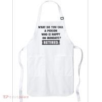 Person Who Is Happy On Mondays Retired Funny Retirement  Apron thumb 0