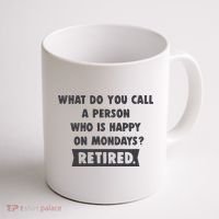 Person Who Is Happy On Mondays Retired Funny Retirement  Coffee Mug thumb 1