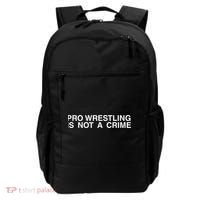Pro Wrestling Is Not A Crime Funny Sarcastic Backpack thumb 0