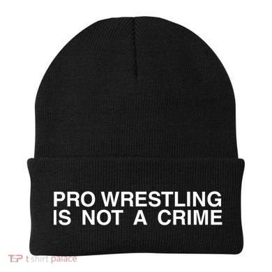 Pro Wrestling Is Not A Crime Funny Sarcastic Beanie