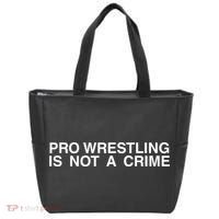 Pro Wrestling Is Not A Crime Funny Sarcastic Tote Bag thumb 0