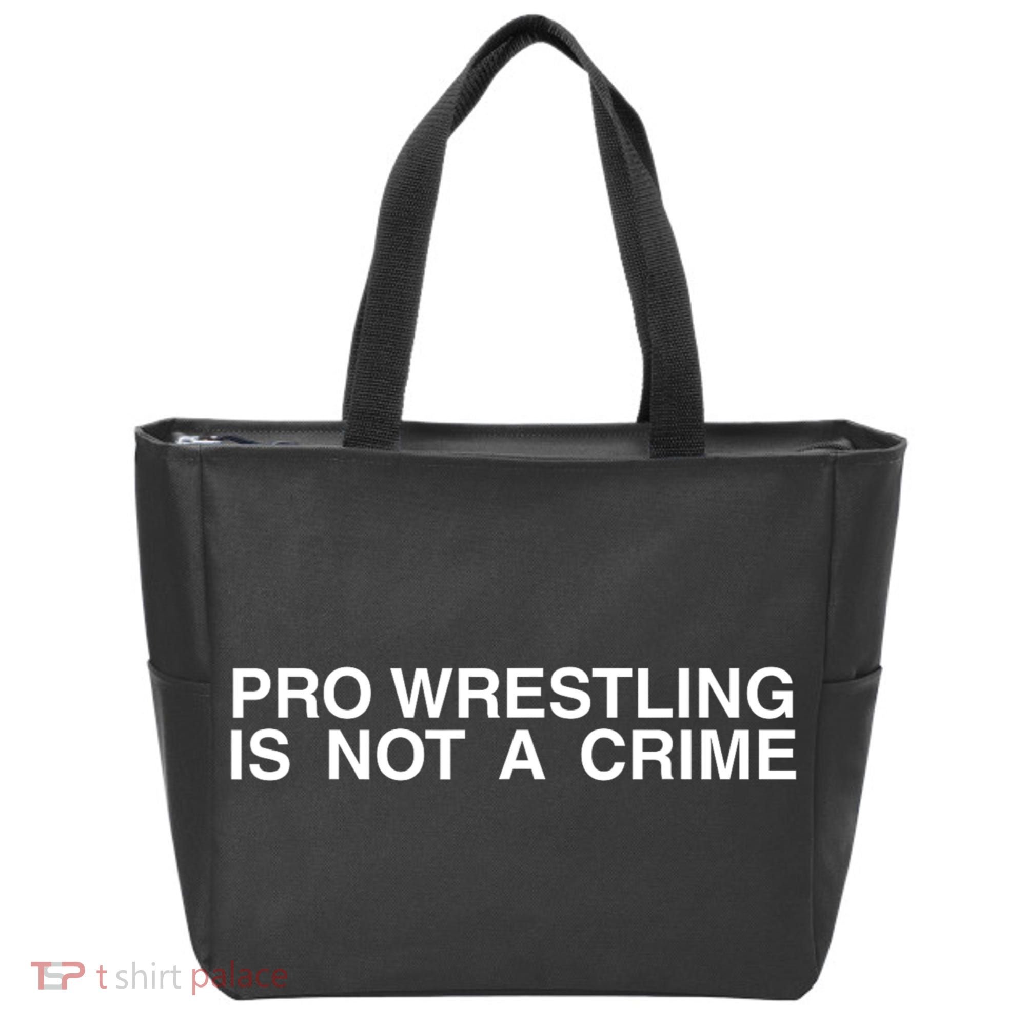 Pro Wrestling Is Not A Crime Funny Sarcastic Tote Bag