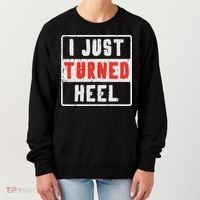 Pro Wrestling I Just Turned Heel Wrestler Women Women's Sweatshirt thumb 0