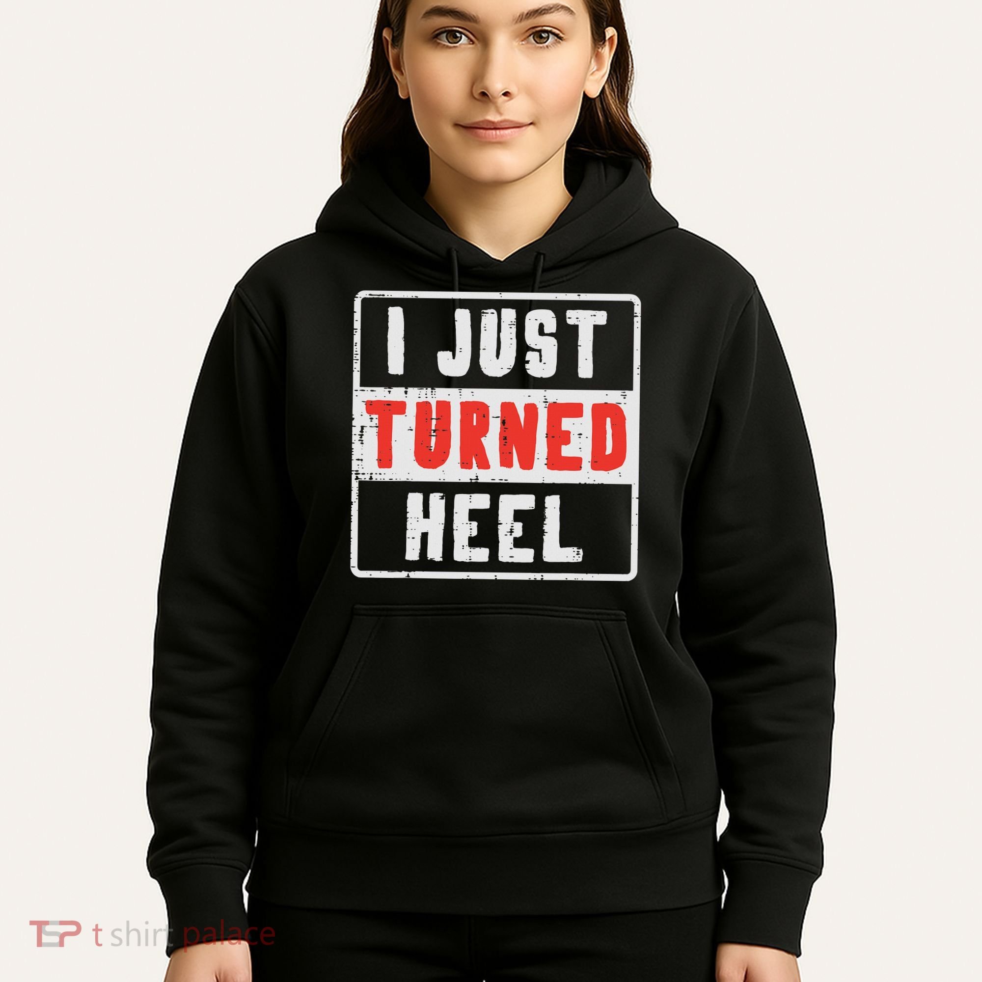 Pro Wrestling I Just Turned Heel Wrestler Women Hoodie