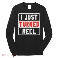 Pro Wrestling I Just Turned Heel Wrestler Women Long Sleeve Shirt thumb 0