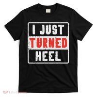 Pro Wrestling I Just Turned Heel Wrestler Women T-Shirt thumb 0