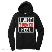 Pro Wrestling I Just Turned Heel Wrestler Women Women's Hoodie thumb 0