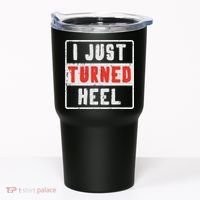 Pro Wrestling I Just Turned Heel Wrestler Women Tumbler thumb 0