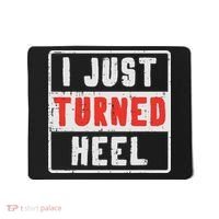 Pro Wrestling I Just Turned Heel Wrestler Women Mousepad thumb 0