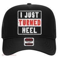 Pro Wrestling I Just Turned Heel Wrestler Women Hat thumb 0