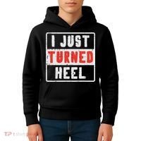 Pro Wrestling I Just Turned Heel Wrestler Women Kids Hoodie thumb 4